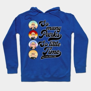 So Many Parks, So Little Time Hoodie